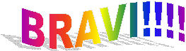 BRAVI!!!!
